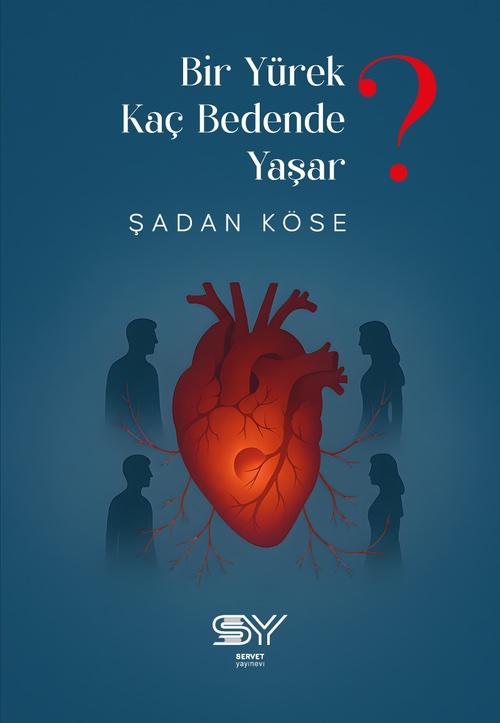 Bir Yürek Kaç Bedende Yaşar? kapağı